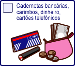 Cadernetas bancrias,carimbos, dinheiro,cartes telefnicos
