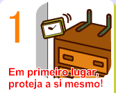 Em primeiro lugar,proteja a si mesmo!